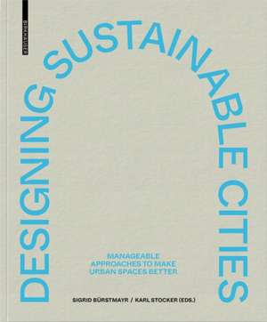 Designing Sustainable Cities de S Brstmayr