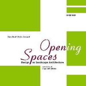 Open(ing) Spaces – Design as Landscape Architecture de Hans Loidl