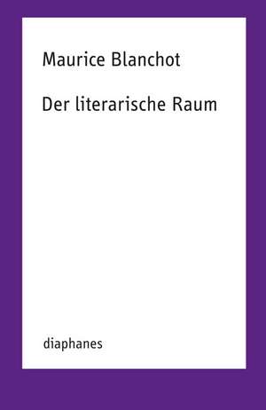 Der literarische Raum de Maurice Blanchot