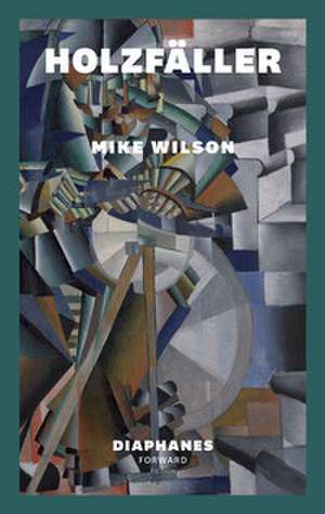 Holzfäller de Mike Wilson