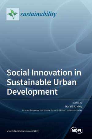 Social Innovation in Sustainable Urban Development de Harald A. Mieg