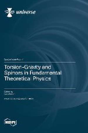 Torsion-Gravity and Spinors in Fundamental Theoretical Physics