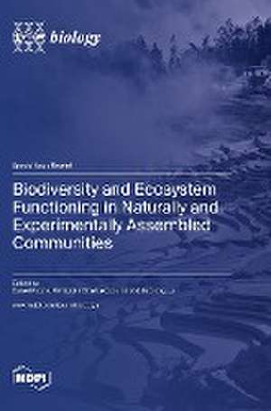 Biodiversity and Ecosystem Functioning in Naturally and Experimentally Assembled Communities