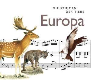 Die Stimmen der Tiere 1 - Europa de Cord Riechelmann