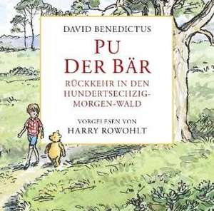 Pu der Bär. Rückkehr in den Hundertsechzig-Morgen Wald de David Benedictus