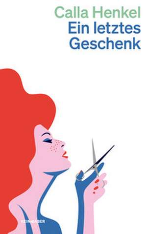 Ein letztes Geschenk de Calla Henkel