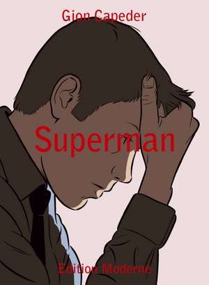 Superman de Gion Capeder