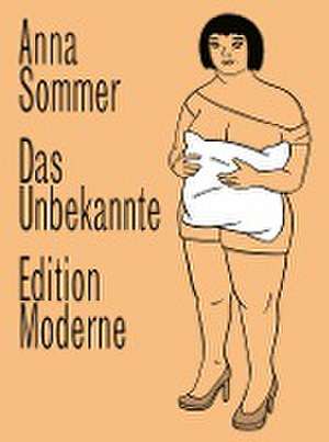 Das Unbekannte de Anna Sommer