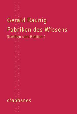 Fabriken des Wissens de Gerald Raunig