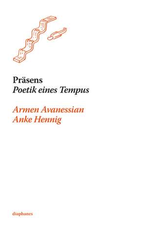 Präsens de Armen Avanessian