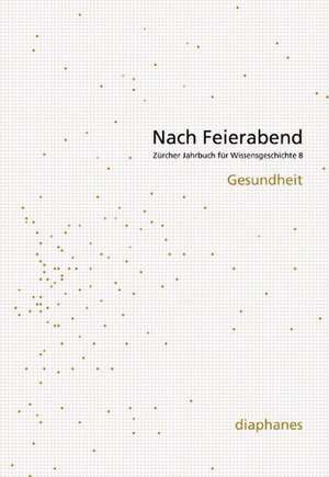 Nach Feierabend 2012 de David Gugerli