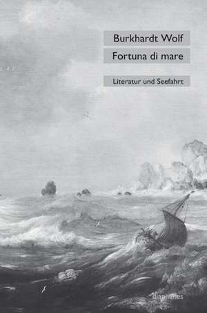 Fortuna di mare de Burkhardt Wolf