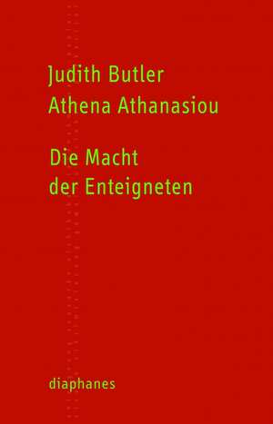 Die Macht der Enteigneten de Athena Athanasiou