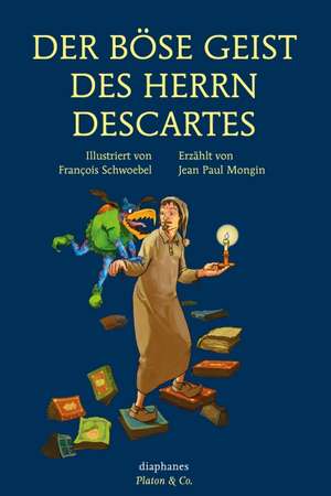 Der böse Geist des Herrn Descartes de Jean Paul Mongin