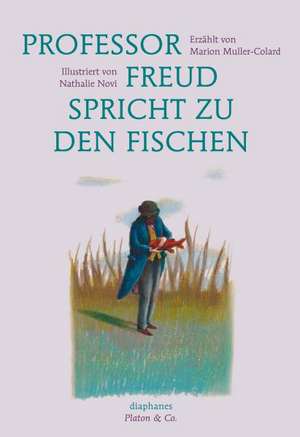 Professor Freud spricht zu den Fischen de Marion Muller-Colard