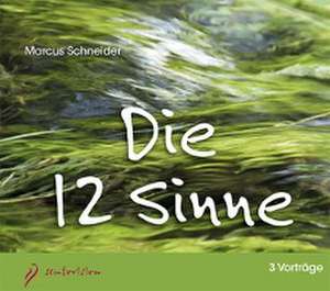 Die 12 Sinne de Marcus Schneider