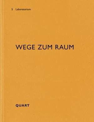 Wege zum Raum de Damaris Baumann