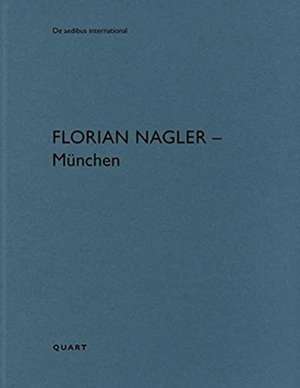 FLORIAN NAGLER MUNICH de Heinz Wirz