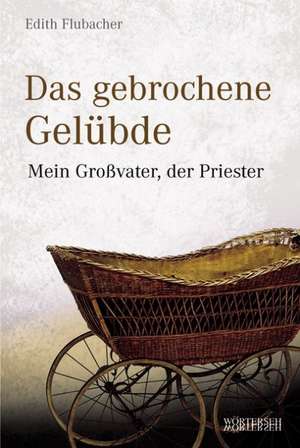 Das gebrochene Gelübde de Edith Flubacher