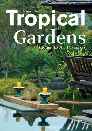 Tropical Gardens de Manuela Roth