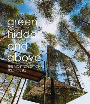 Green, Hidden and Above de Sybille Kramer