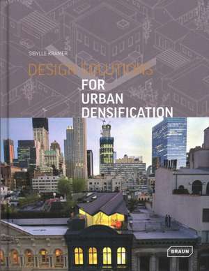 Design Solutions for Urban Densification de Sibylle Kramer