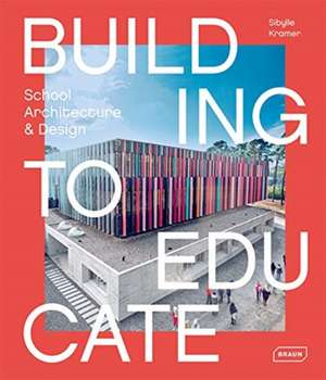 Building to Educate de Sibylle Kramer