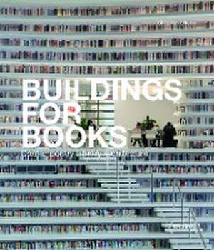 Buildings for Books de Chris van Uffelen