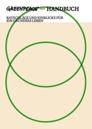 Greenpeace-Handbuch de Matthias Wyssmann