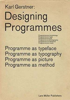 Designing Programmes de Karl Gerstner