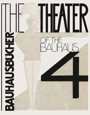 Schlemmer, O: Theater of the Bauhaus de Oskar Oskar Schlemmer