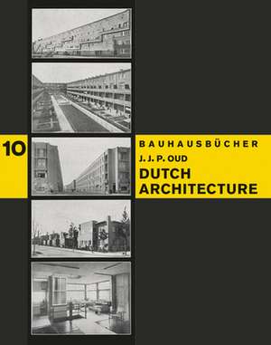 Oud, J: Dutch Architecture