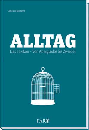 Alltag de Hannes Bertschi