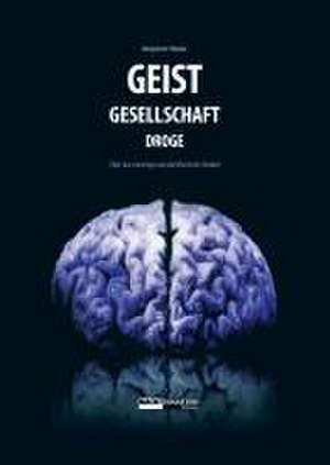 Geist-Gesellschaft-Droge de Benjamin Fässler