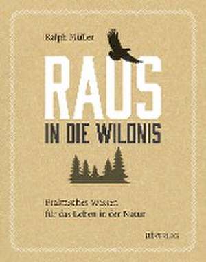 Raus in die Wildnis de Ralph Müller