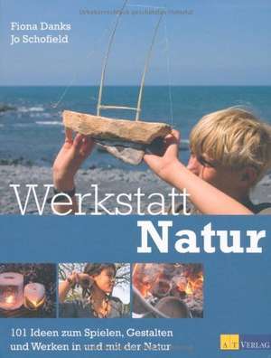 Werkstatt Natur de Fiona Danks