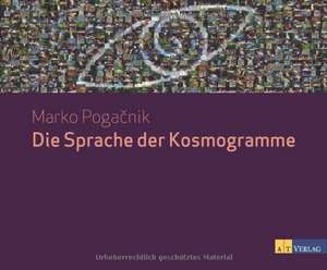 Die Sprache der Kosmogramme de Marko Pogacnik