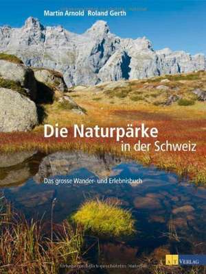 Naturpärke der Schweiz de Martin Arnold