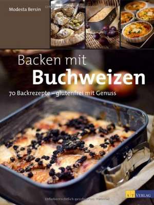 Backen mit Buchweizen de Modesta Bersin