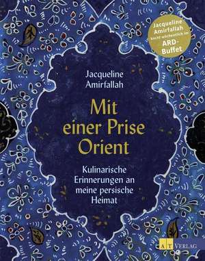 Mit einer Prise Orient de Jacqueline Amirfallah