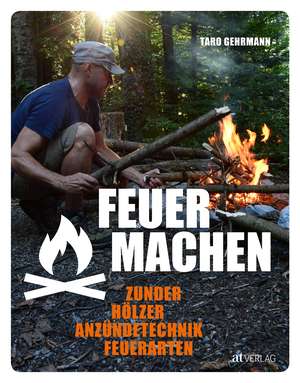 Feuer machen de Taro Gehrmann