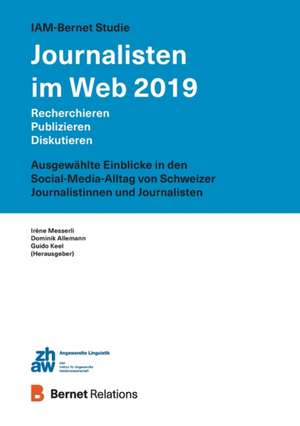 IAM-Bernet Studie Journalisten im Web 2019 de Dominik Allemann