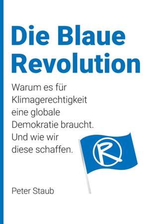 Die Blaue Revolution de Peter Staub