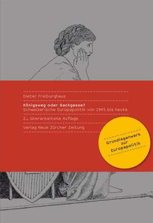 Königsweg oder Sackgasse? de Dieter Freiburghaus