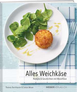 Alles Weichkäse de Thomas Bornhauser
