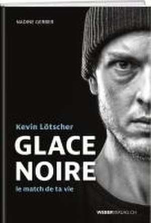 Glace Noire de Nadine Gerber