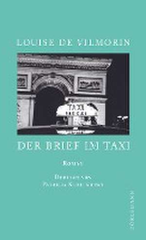 Der Brief im Taxi de Louise de Vilmorin