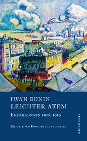 Leichter Atem de Iwan Bunin