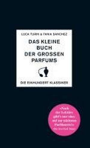 Das kleine Buch der großen Parfums de Luca Turin