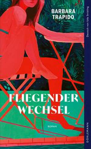 Fliegender Wechsel de Barbara Trapido